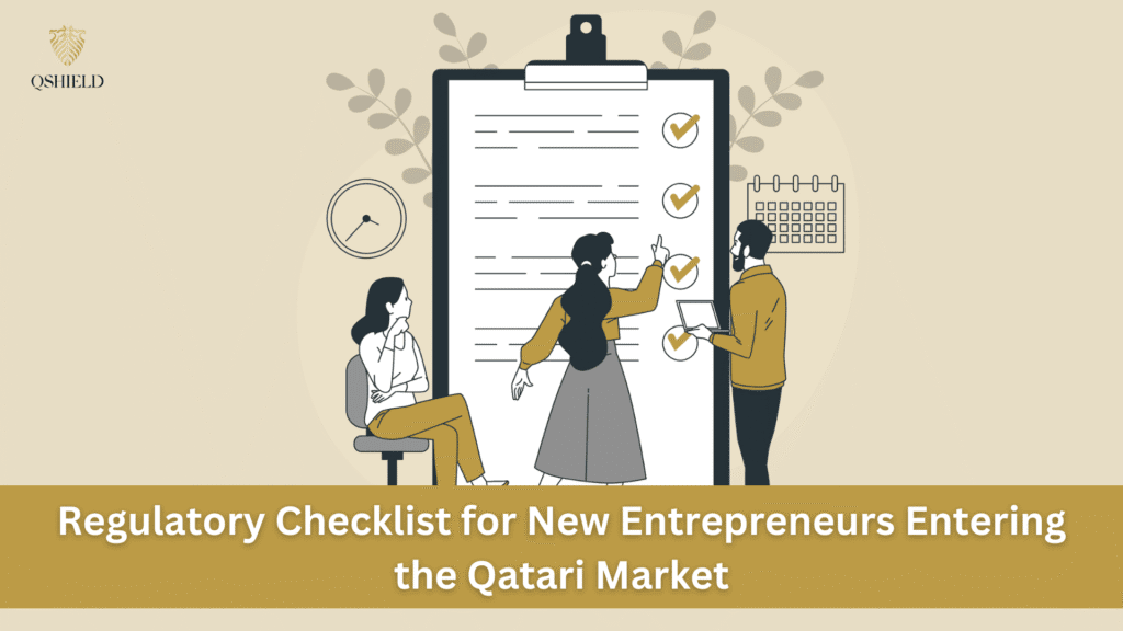 Regulatory Checklist for New Entrepreneurs Entering the Qatari Market