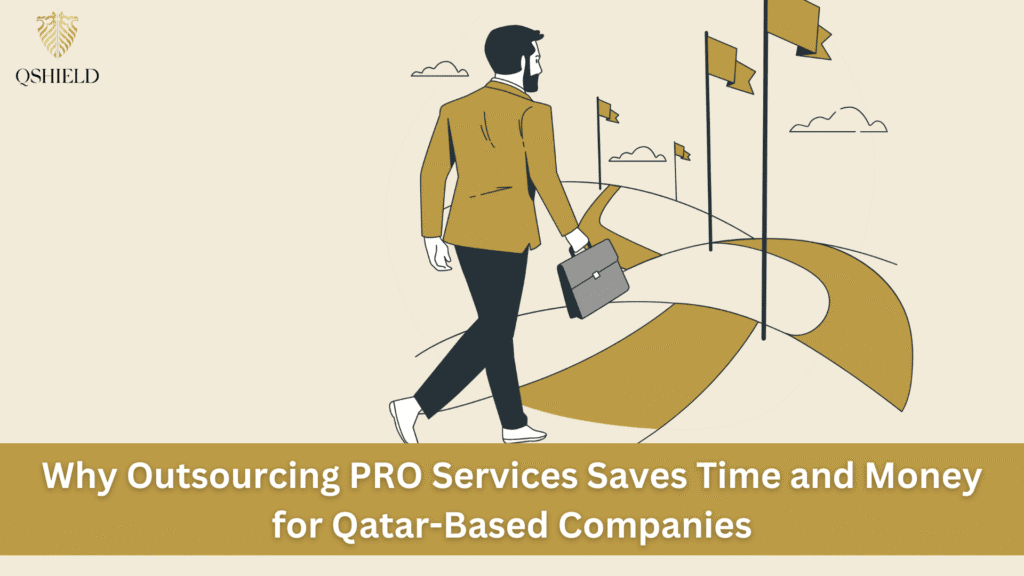 Why Outsourcing PRO Services Saves Time and Money for Qatar-Based Companies