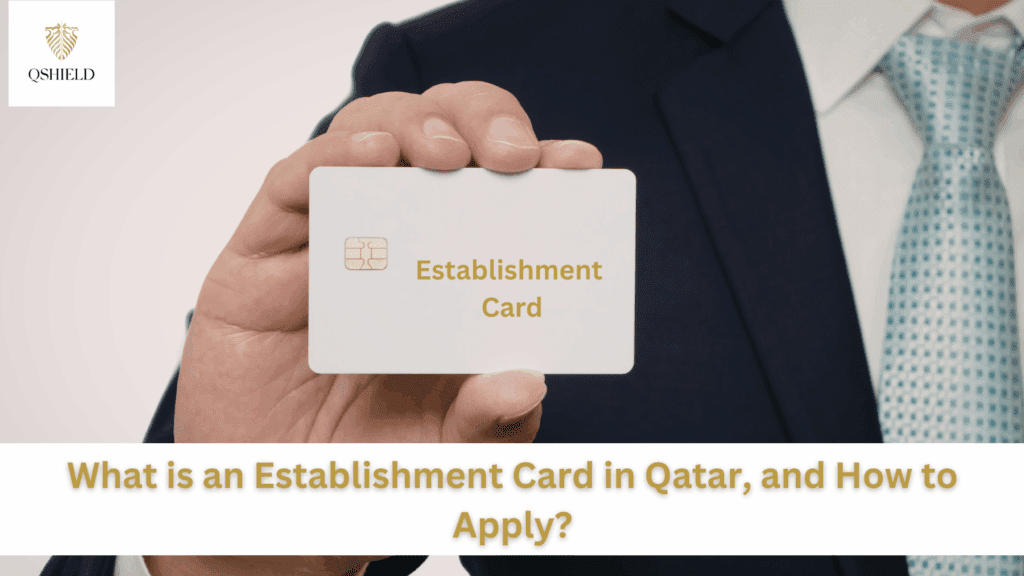 What is an Establishment Card in Qatar, and How to Apply?