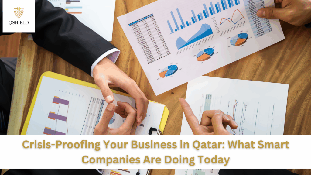 Crisis-Proofing Your Business in Qatar: What Smart Companies Are Doing Today