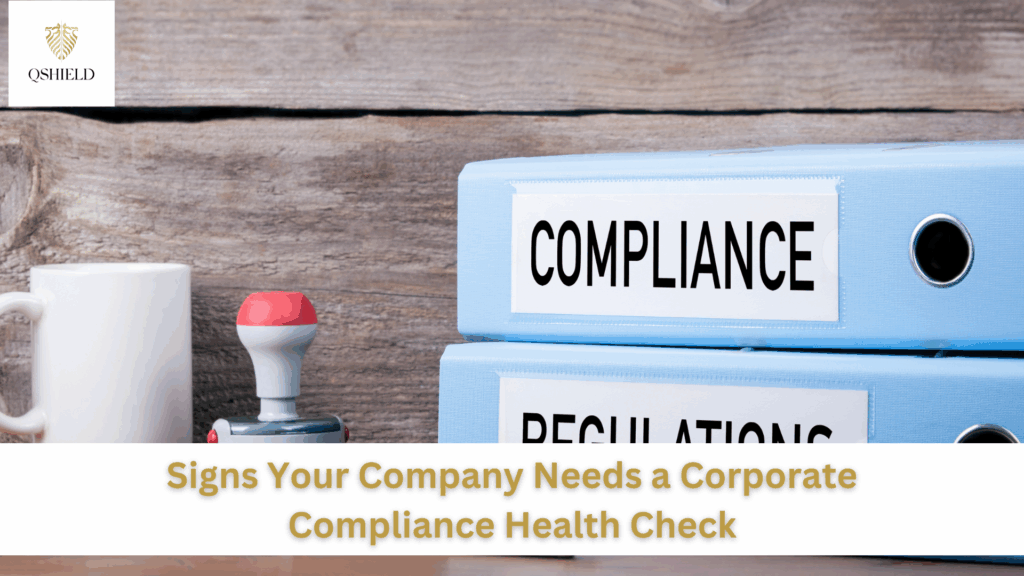 Signs Your Company Needs a Corporate Compliance Health Check