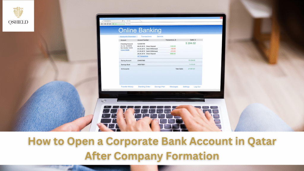 How to Open a Corporate Bank Account in Qatar After Company Formation