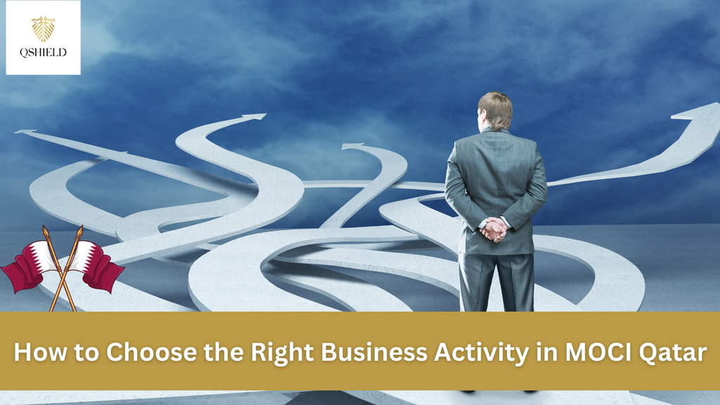 How to Choose the Right Business Activity in MOCI Qatar