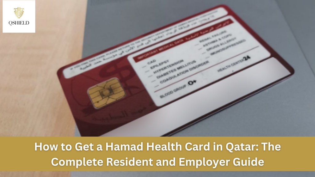 How to Get a Hamad Health Card in Qatar: The Complete Resident and Employer Guide