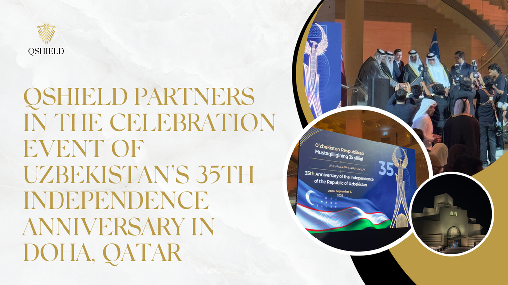 QShield Partners in the Celebration Event of Uzbekistan’s 35th Independence Anniversary in Doha, Qatar